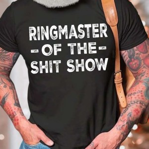 Men’s Ringmaster Of The Shit Show Casual Crew Neck Regular Fit Text Letters T-Shirt